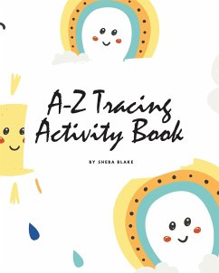 A-Z Tracing and Color Activity Book for Children (8x10 Coloring Book / Activity Book) - Blake, Sheba