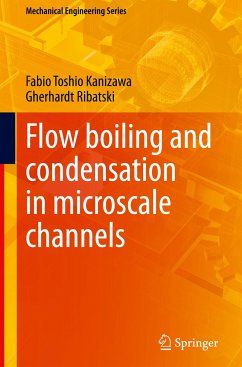 Flow boiling and condensation in microscale channels - Kanizawa, Fabio Toshio;Ribatski, Gherhardt