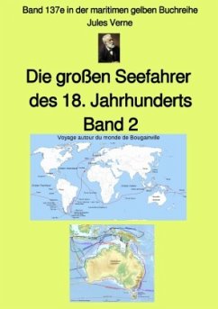 Die großen Seefahrer des 18. Jahrhunderts - Band 2 - Band 137e in der maritimen gelben Buchreihe bei Jürgen Ruszkowski - Verne, Jules