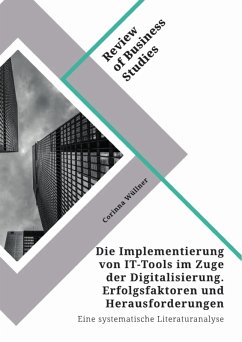 Die Implementierung von IT-Tools im Zuge der Digitalisierung. Erfolgsfaktoren und Herausforderungen (eBook, PDF)
