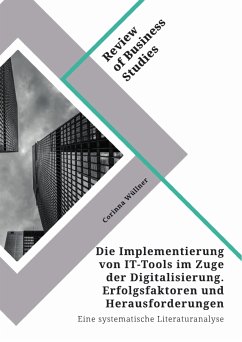 Die Implementierung von IT-Tools im Zuge der Digitalisierung. Erfolgsfaktoren und Herausforderungen (eBook, PDF) - Wüllner, Corinna