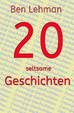 20 seltsame Geschichten - Lehman, Ben