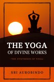 The Yoga of Divine Works (eBook, ePUB)