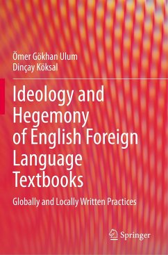 Ideology and Hegemony of English Foreign Language Textbooks - Ulum, Ömer Gökhan;Köksal, Dinçay