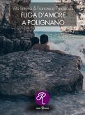 Fuga d'amore a Polignano (eBook, ePUB)