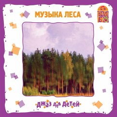 Cover Muzyka lesa. Dzhaz dlya detej (MP3-Download)