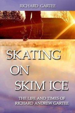 Skating on Skim Ice (eBook, ePUB) - Gartee, Richard