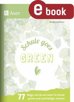 Schule goes green (eBook, PDF) - Weiner, Wolfgang