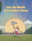 Into the Woods at Grandma's House (eBook, ePUB)
