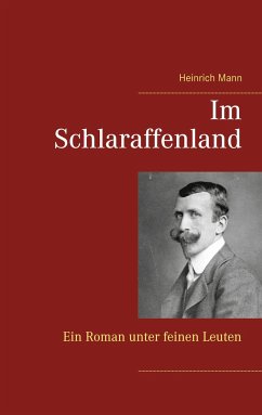 Im Schlaraffenland - Mann, Heinrich