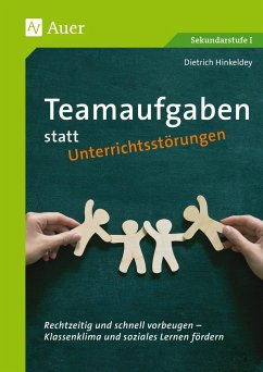 Teamaufgaben statt Unterrichtsstörungen - Hinkeldey, Dietrich
