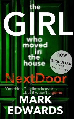 The Girl Who Moved In The House Next Door (GIRL IN THE HOUSE NEXT DOOR SERIES) (eBook, ePUB) - Edwards, Mark