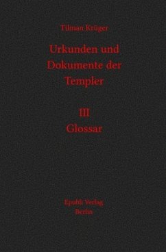 Urkunden und Dokumente der Templer - Krüger, Tilman