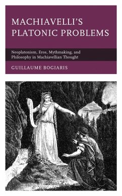 Machiavelli's Platonic Problems (eBook, ePUB) - Bogiaris, Guillaume