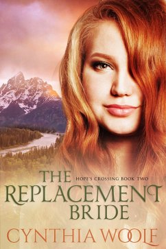 The Replacement Bride (eBook, ePUB) - Woolf, Cynthia