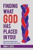 Finding What God Has Placed in You! (eBook, ePUB)