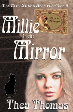 Millie in the Mirror (The City Under Seattle, #2) (eBook, ePUB) - Thomas, Thea