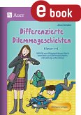 Differenzierte Dilemmageschichten Klasse 1-4 (eBook, PDF)