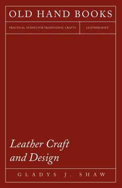 Leather Craft and Design (eBook, ePUB) - Shaw, Gladys J.