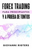 Forex Trading Para Principiantes Y A Prueba De Tontos (eBook, ePUB) Forex Trading Para Principiantes Y A Prueba De Tontos (eBook, ePUB)