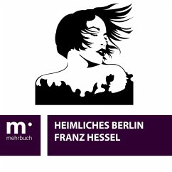 Heimliches Berlin (eBook, ePUB) - Hessel, Franz
