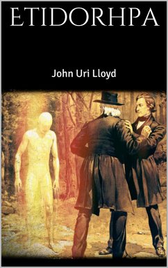 Etidorhpa (eBook, ePUB) - Lloyd, John Uri