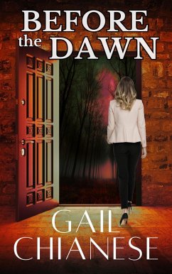 Before the Dawn (Camden Point Romantic Suspense Series, #2) (eBook, ePUB) - Chianese, Gail