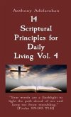 14 Scriptural Principles for Daily Living Vol. 4: &quote;Your words are a flashlight to light the path ahead of me and keep me from stumbling.&quote; [Psalm 119 (eBook, ePUB)