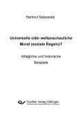 Universelle oder weltanschauliche Moral (soziale Regeln)? (eBook, PDF)