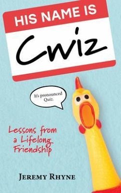 His Name Is Cwiz (eBook, ePUB) - Rhyne, Jeremy