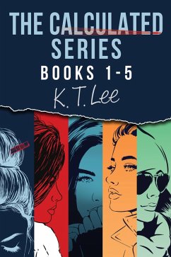 The Calculated Series: Books 1-5 (eBook, ePUB) - Lee, K. T.