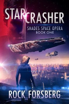Starcrasher (Shades Space Opera, #1) (eBook, ePUB) - Forsberg, Rock