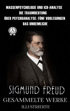 Sigmund Freud. Gesammelte Werke (Illustrierte) (eBook, ePUB) - Freud, Sigmund