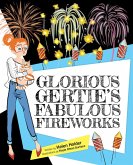 Glorious Gertie's Fabulous Fireworks (eBook, ePUB)