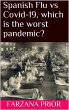 Spanish Flu vs Covid-19, which is the... - Bild 1