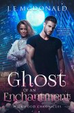 Ghost of an Enchantment (Wickwood Chronicles, #2) (eBook, ePUB)