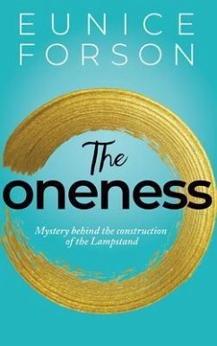 The Oneness (eBook, ePUB) - Forson, Eunice The Oneness (eBook, ePUB) - Forson, Eunice