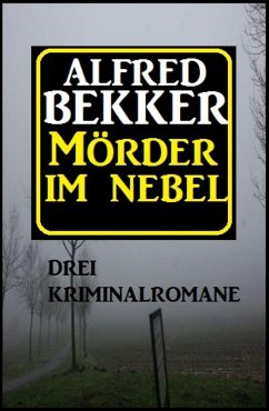 Cover Mörder im Nebel: Drei Kriminalromane (eBook, ePUB)