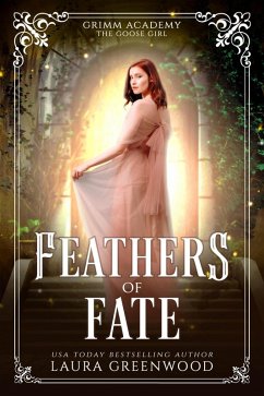 Feathers Of Fate (Grimm Academy Series, #9) (eBook, ePUB) - Greenwood, Laura