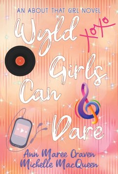 Wyld Girls Can Dare (About That Girl, #5) (eBook, ePUB) - Macqueen, Michelle; Craven, Ann Maree