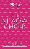 The Miaow Choir (James and Jones, #3) (eBook, ePUB)