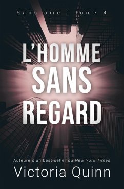 L'homme sans regard (Sans âme, #4) (eBook, ePUB) - Quinn, Victoria