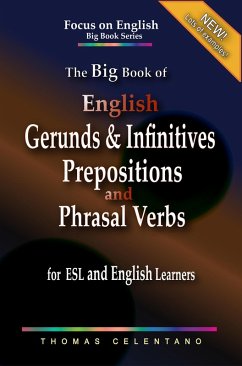 Cover The Big Book of English Gerunds & Infinitives, Prepositions, and Phrasal Verbs for ESL and English Learners (Focus on English Big Book Series) (eBook, ePUB)
