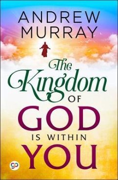 The Kingdom of God is Within You (eBook, ePUB) - Murray, Andrew