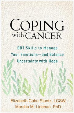 Coping with Cancer (eBook, ePUB) - Stuntz, Elizabeth Cohn; Linehan, Marsha M.