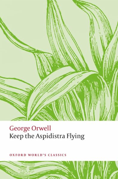 Keep the Aspidistra Flying (eBook, PDF) Keep the Aspidistra Flying (eBook, PDF)