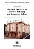 Das Land Brandenburg zwischen Auflösung und Wiederbegründung (eBook, PDF)