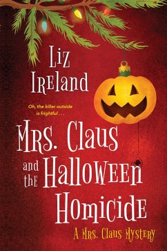 Mrs. Claus and the Halloween Homicide (eBook, ePUB) - Ireland, Liz