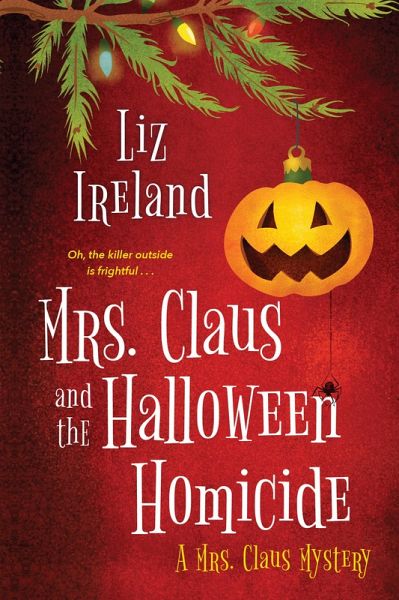 Mrs. Claus and the Halloween Homicide (eBook, ePUB) Mrs. Claus and the Halloween Homicide (eBook, ePUB)