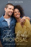 The Baby Proposal (A Bundle of Joy, #2) (eBook, ePUB)
